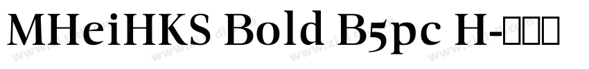 MHeiHKS Bold B5pc H字体转换